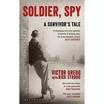 Soldier, Spy: A Survivor’s Tale