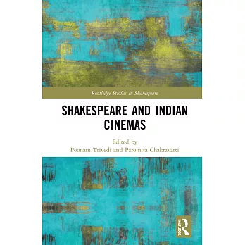 Shakespeare and Indian Cinemas: ＂local Habitations＂