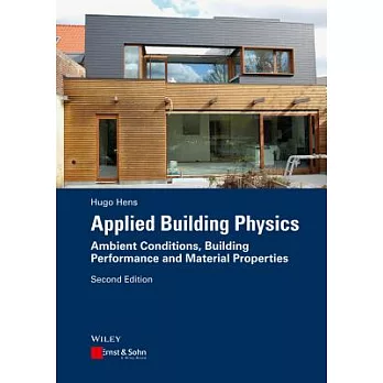 Applied Building Physics: Ambient Conditions, Building Performance and Material Properties