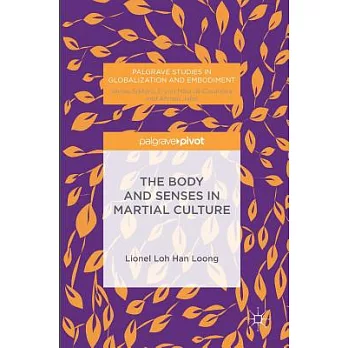 The Body and Senses in Martial Culture