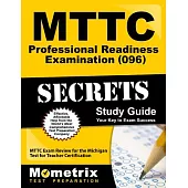 Mttc Professional Readiness Examination 096 Secrets: MTTC Exam Review for the Michigan Test for Teacher Certification