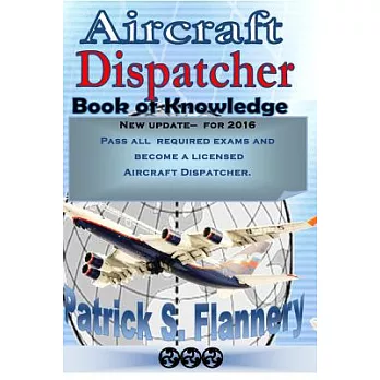 Aircraft Dispatcher: Book of Knowledge