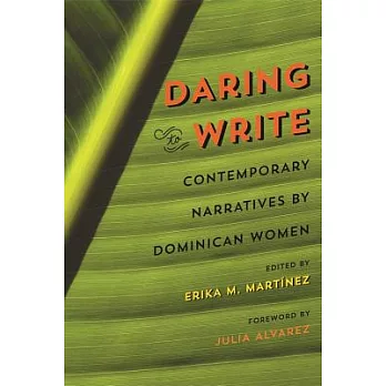 Daring to Write: Contemporary Narratives by Dominican Women