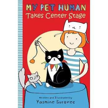 My Pet Human Takes Center Stage
