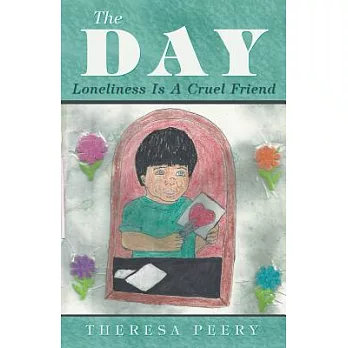 The Day: Loneliness Is a Cruel Friend