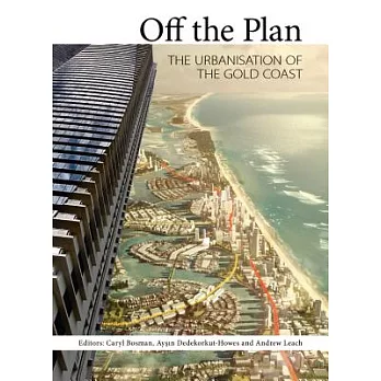 Off the Plan: The Urbanisation of the Gold Coast