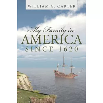My Family in America Since 1620
