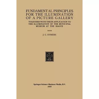 Fundamental Principles for the Illumination of a Picture Gallery: Together With Their Application to the Illumination of the Mun