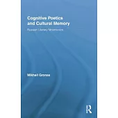 Cognitive Poetics and Cultural Memory: Russian Literary Mnemonics