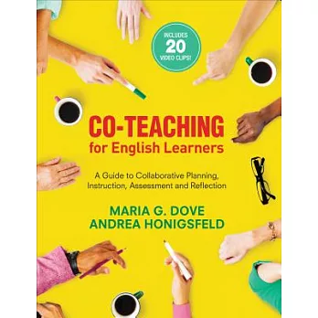 Co-Teaching for English Learners: A Guide to Collaborative Planning, Instruction, Assessment, and Reflection