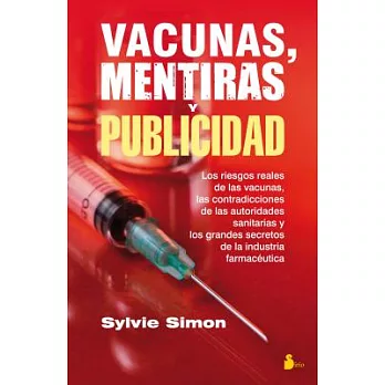 Vacunas, mentiras y publicidad / Vaccines, Lies and Advertising