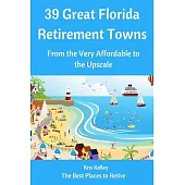 39 Great Florida Retirement Towns: From the Very Affordable to the Upscale