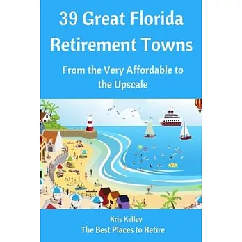 39 Great Florida Retirement Towns: From the Very Affordable to the Upscale
