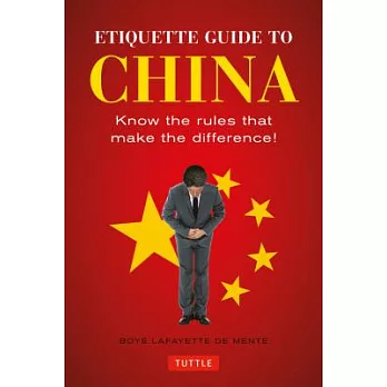 Etiquette Guide to China: Know the rules that make the difference!