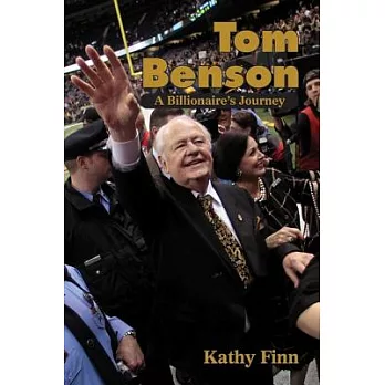 Tom Benson: A Billionaire’s Journey