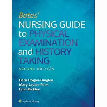 Bates’ Nursing Guide to Physical Examination and History Taking