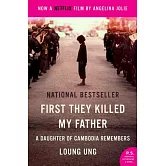 First They Killed My Father Movie Tie-In: A Daughter of Cambodia Remembers
