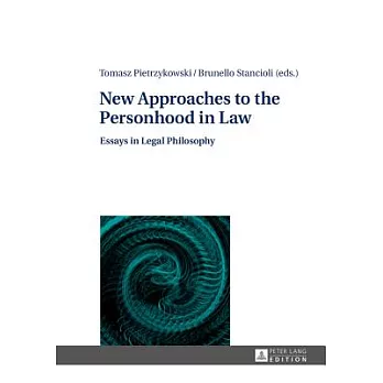 New Approaches to the Personhood in Law: Essays in Legal Philosophy