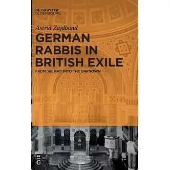 German Rabbis in British Exile: From ‘heimat’ into the Unknown