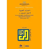 Ila Arabic Certificate Training Tests: To Learn Arabic, Written and Spoken - the First Manual for the Preparation of the Arabic