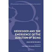 Heidegger and the Emergence of the Question of Being