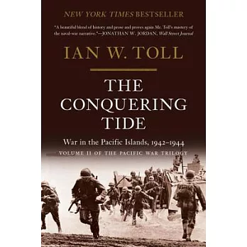 The Conquering Tide: War in the Pacific Islands, 1942-1944