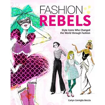 Fashion Rebels: Style Icons Who Changed the World Through Fashion