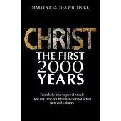 Christ: The First Two Thousand Years; from Holy Man to Global Brand: How Our View of Christ Has Changed Across Time and Cultures