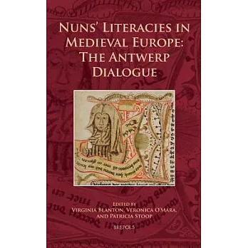 Nuns’ Literacies in Medieval Europe: The Antwerp Dialogue