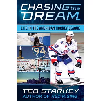 Chasing the Dream: Life in the American Hockey League