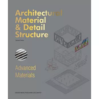 Architectural Material & Detail Structure: Advanced Materials