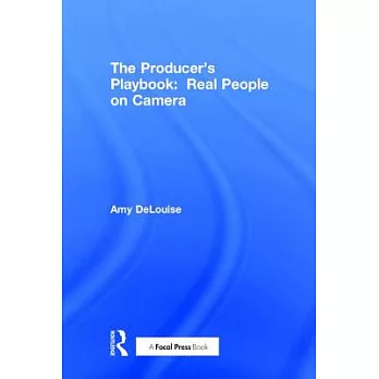 The Producer’s Playbook: Real People on Camera: Directing and Working with Non-Actors