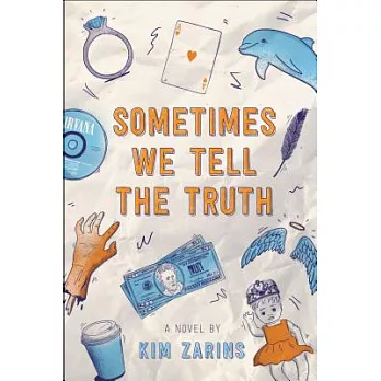 Sometimes we tell the truth  : a novel
