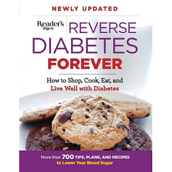 Reverse Diabetes Forever: How to Shop, Cook, Eat, and Live Well With Diabetes