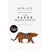 The Paper Menagerie and Other Stories