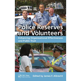 Police Reserves and Volunteers: Enhancing Organizational Effectiveness and Public Trust
