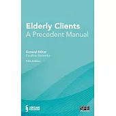 Elderly Clients: A Precedent Manual