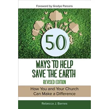 50 Ways to Help Save the Earth, Revised Edition: How You and Your Church Can Make a Difference