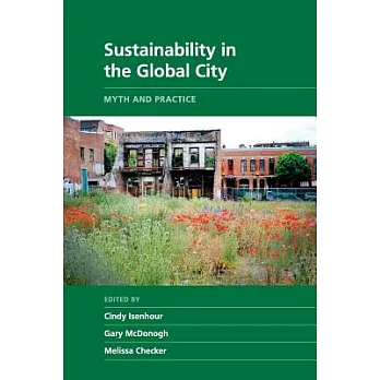 Sustainability in the global city : myth and practice