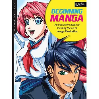 Beginning Manga: An Interactive Guide to Learning the Art of Manga Illustration