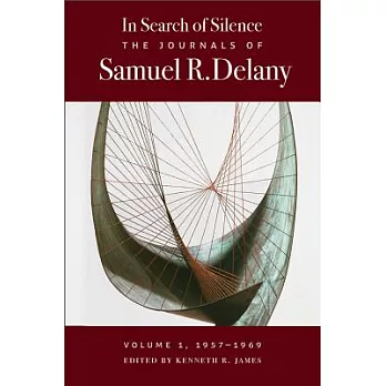 In Search of Silence: The Journals of Samuel R. Delany, 1957-1969