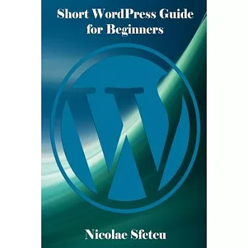 Short Wordpress Guide for Beginners