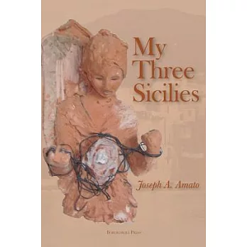 My Three Sicilies: Stories, Poems, and Histories
