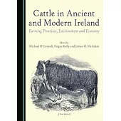 Cattle in Ancient and Modern Ireland: Farming Practices, Environment and Economy