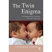 The Twin Enigma: An Exploration of Our Enduring Fascination With Twins