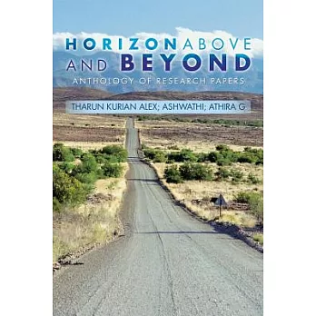 Horizon Above and Beyond: Anthology of Research Papers