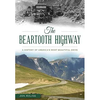 The Beartooth Highway: A History of America’s Most Beautiful Drive
