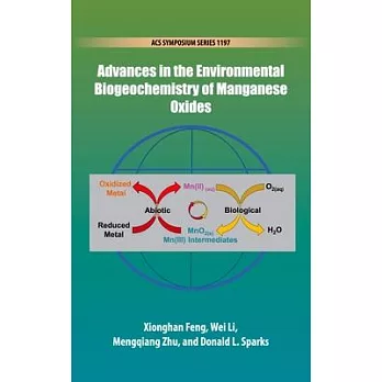 Advances in the Environmental Biogeochemistry of Manganese Oxides