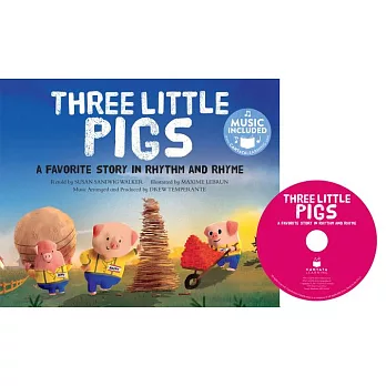 Three Little Pigs: A Favorite Story in Rhythm and Rhyme