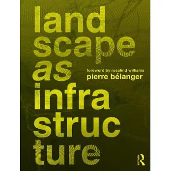 Landscape as Infrastructure: A Base Primer